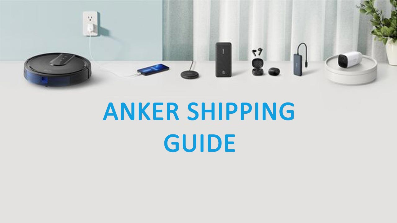 Anker Shipping Guide