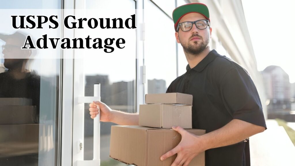 What is usps ground advantage – everything you need to know about it