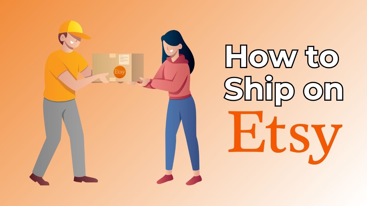 a comprehensive guide on how to ship on etsy