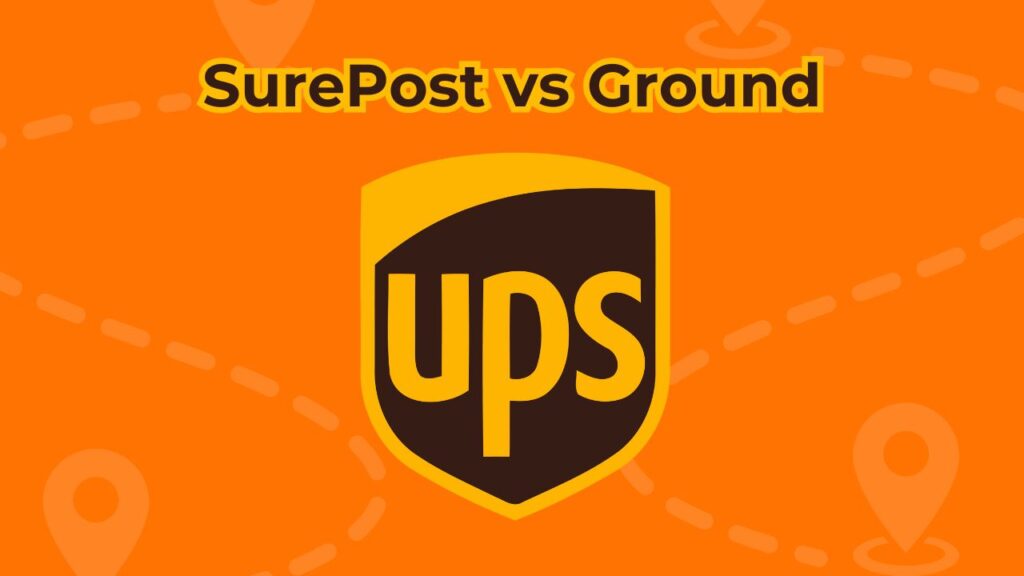 A Differential Guide Between UPS SurePost vs Ground